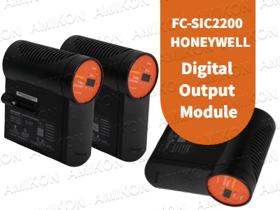 ماژول خروجی دیجیتال Honeywell FC-SIC2200: یک راهکار قابل اعتماد برای سیستم‌های کنترل صنعتی