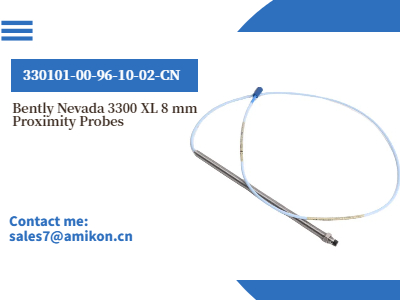 کاوشگر مجاورت 8 میلی متری Bently Nevada 330101-00-96-10-02-CN 3300 XL: مانیتورینگ پیشرفته برای کاربردهای صنعتی