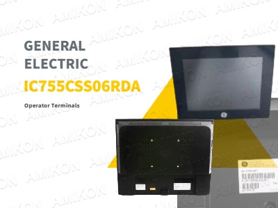 ترمینال اپراتور IC755CSS06RDA GE Fanuc: یک HMI قابل اعتماد برای اتوماسیون صنعتی