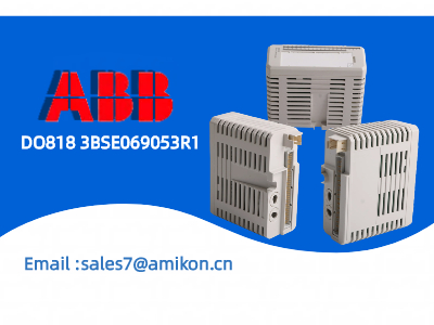 مروری جامع بر ماژول خروجی دیجیتال 32 کانال DO818 3BSE069053R1 برای سیستم های ورودی/خروجی S800