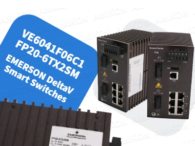 سوئیچ‌های هوشمند Emerson DeltaV VE6041F06C1 FP20-6TX2SM: آینده امنیت و کارایی شبکه‌های صنعتی