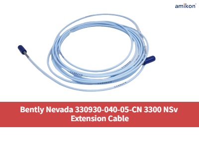 آشنایی با کابل افزایش طول Bently Nevada 330930-040-05-CN 3300 NSv برای مانیتورینگ توسعه تفاضلی